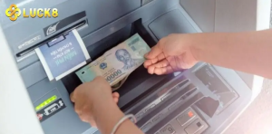 Nạp tiền Luck8 trực tiếp tại quầy ATM trên toàn quốc